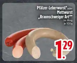 Edeka Pfälzer-Leberwurst oder Mettwurst 'Braunschweiger Art' Angebot