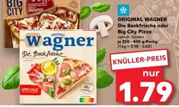 Kaufland ORIGINAL WAGNER Die Backfrische oder Big City Pizza Angebot
