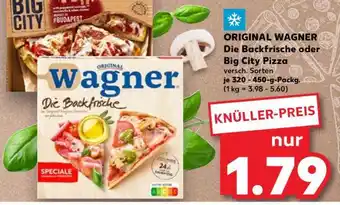 Kaufland ORIGINAL WAGNER Die Backfrische oder Big City Pizza Angebot