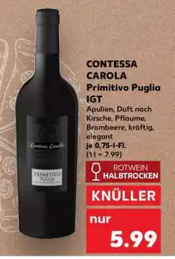 Kaufland CONTESSA CAROLA Primitivo Puglia IGT Angebot
