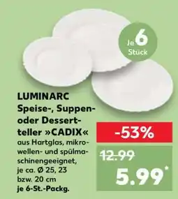 Kaufland LUMINARC Speise-, Suppen- oder Dessertteller CADIX Angebot