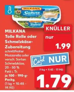 Kaufland MILKANA Tolle Rolle oder Schmelzkäse-Zubereitung Angebot