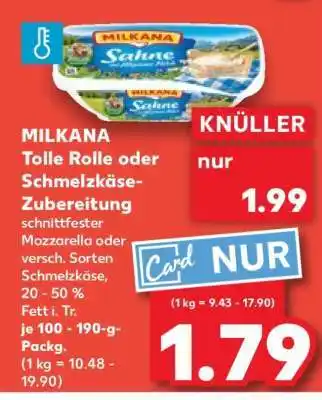 Kaufland MILKANA Tolle Rolle oder Schmelzkäse-Zubereitung Angebot