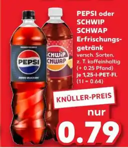 Kaufland PEPSI oder SCHWIP SCHWAP Erfrischungsgetränk Angebot