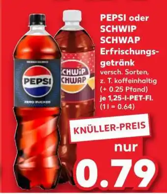 Kaufland PEPSI oder SCHWIP SCHWAP Erfrischungsgetränk Angebot