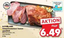 Kaufland K-PURLAND Schweinenacken/-kamm gepökelt Angebot