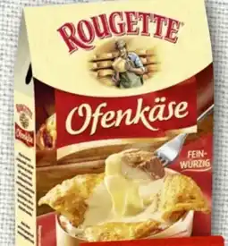 nahkauf Rougette Ofenkäse fein-würzig Angebot