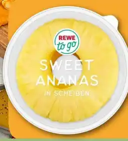 REWE Rewe to go Sweet Ananas Angebot