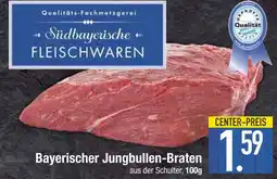 Edeka Südbayerische fleischwaren bayerischer jungbullen-braten Angebot