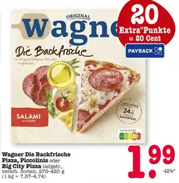 E-Center Wagner die backfrische pizza, piccolinis oder big city pizza Angebot