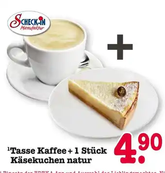 E-Center Scheck-in manufaktur tasse kaffee + 1 stück käsekuchen natur Angebot