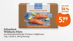 tegut Followfood wildlachs filets Angebot