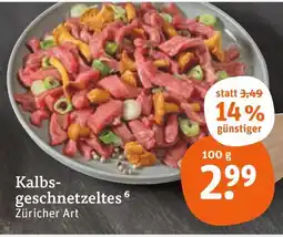 tegut Kalbsgeschnetzeltes züricher art Angebot