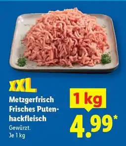 Lidl Metzgerfrisch Frisches Putenhackfleisch Angebot