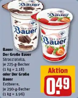 REWE Bauer Der Große Bauer oder Der Große Bauer Angebot