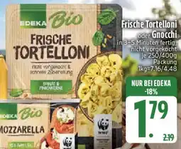 Edeka EDEKA Bio Frische Tortelloni oder Gnocchi Angebot