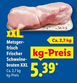 Lidl Metzgerfrisch frischer schweinebraten xxl Angebot