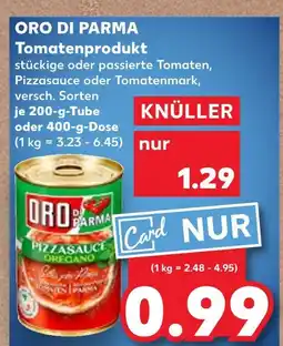 Kaufland Oro di parma tomatenprodukt stückige oder passierte tomaten Angebot