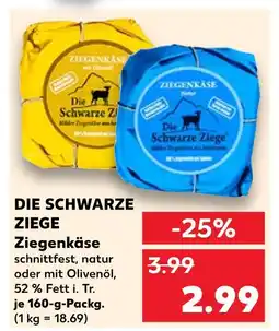 Kaufland Die schwarze ziege ziegenkäse Angebot