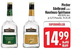 Edeka Pircher Edelbrand oder Haselnuss-Spirituose Angebot