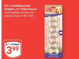 Globus 8 in 1 hundekausnack delights oder triple flavour Angebot