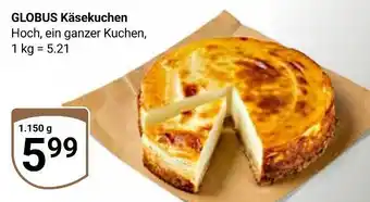 Globus Globus käsekuchen Angebot
