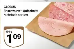 Globus Globus frischwurst-aufschnitt Angebot
