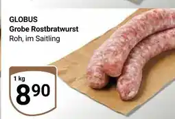 Globus Globus grobe rostbratwurst Angebot