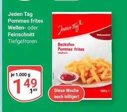 Globus Jeden tag pommes frites wellen Angebot