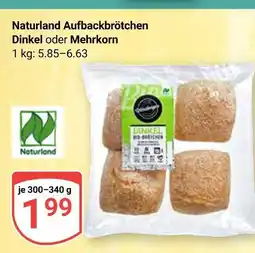 Globus Naturland aufbackbrötchen dinkel Angebot