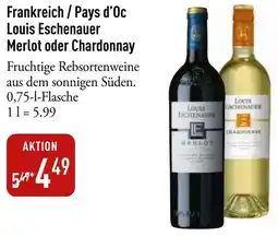 Galeria Markthalle Frankreich/Pays d'Oc Louis Eschenauer Merlot oder Chardonnay Angebot