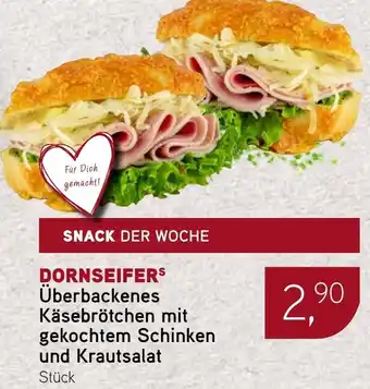 Dornseifer DORNSEIFERS Überbackenes Käsebrötchen mit gekochtem Schinken und Krautsalat Angebot