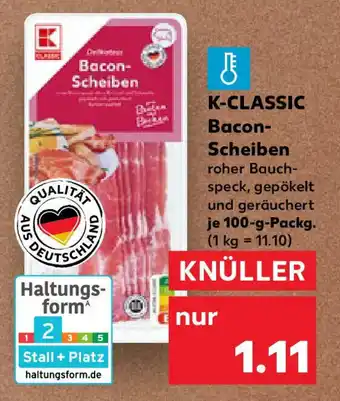 Kaufland K-CLASSIC Bacon- Scheiben Angebot