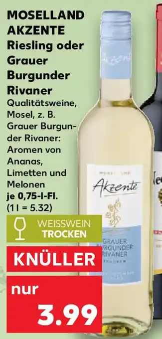 Kaufland MOSELLAND AKZENTE Riesling oder Grauer Burgunder Rivaner Angebot