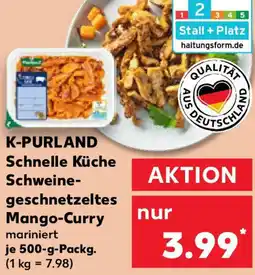 Kaufland K-PURLAND Schnelle Küche Schweine- geschnetzeltes Mango-Curry Angebot
