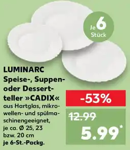 Kaufland LUMINARC Speise-, Suppen- oder Dessert- teller CADIX Angebot