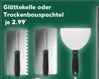 Kaufland Glättekelle oder Trockenbauspachtel Angebot