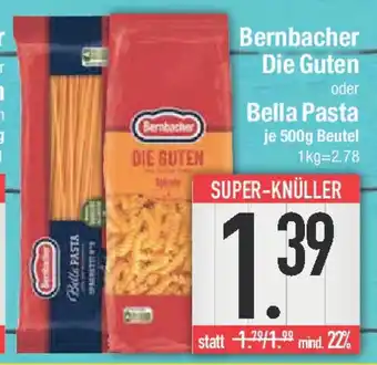 E-Center Bernbacher Die Guten oder Bella Pasta Angebot
