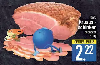 E-Center Dietz Krusten- schinken Angebot