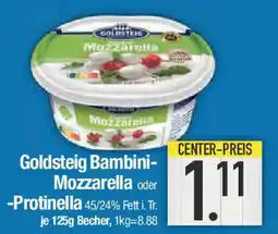 E-Center Goldsteig Bambini- Mozzarella oder -Protinella Angebot