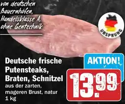 HIT Deutsche frische Putensteaks, Braten, Schnitzel Angebot
