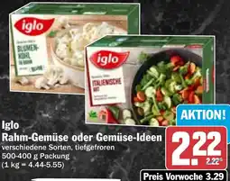 HIT Iglo Rahm-Gemüse oder Gemüse-Ideen Angebot