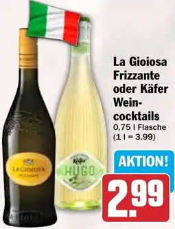 HIT La Gioiosa Frizzante oder Käfer Weincocktails Angebot