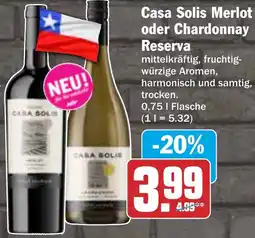 HIT Casa Solis Merlot oder Chardonnay Reserva Angebot