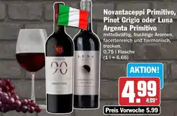 AEZ Novantaceppi Primitivo, Pinot Grigio oder Luna Argenta Primitivo Angebot