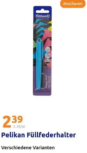 Action Pelikan Füllfederhalter Angebot
