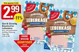 WEZ Gut & Günstig Bayerischer Leberkäse Angebot