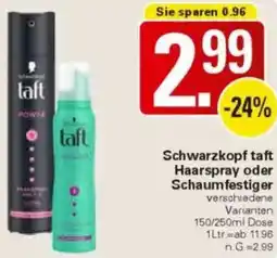 WEZ Schwarzkopf taft Haarspray oder Schaumfestiger Angebot