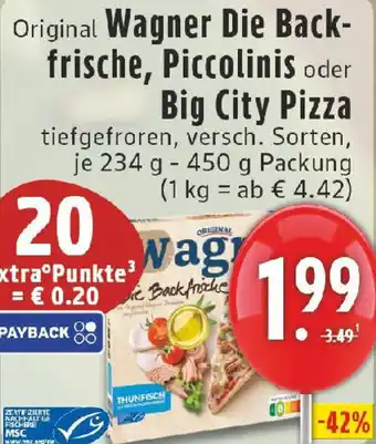 Edeka Original Wagner Die Backfrische, Piccolinis oder Big City Pizza Angebot