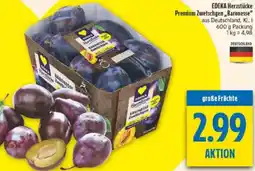 diska EDEKA Herzstücke Premium Zwetschgen ,,Baronesse" Angebot